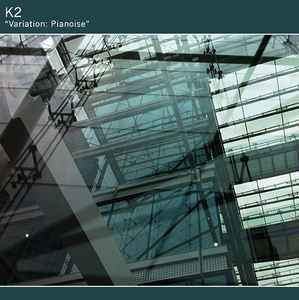K2 - Variation: Pianoise album cover