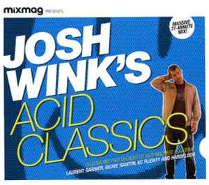 Josh Wink's Acid Classics - Josh Wink