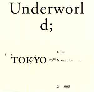Live In Tokyo 25th November 2005 - Underworld
