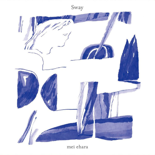 Mei Ehara - Sway | Releases | Discogs
