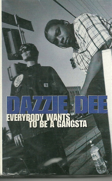 Dazzie Dee – Everybody Wants To Be A Gangsta (1995, Vinyl) - Discogs