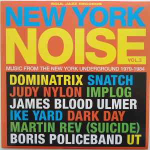 Various - New York Noise Vol. 3 (Music From The New York Underground 1977-1984) album cover