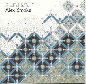 Alex Smoke - Sci.Fi.Hi.Fi. _03 album cover