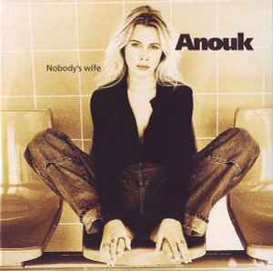Nobody's Wife - Anouk