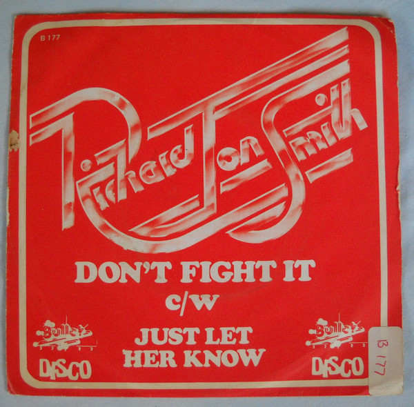 Richard Jon Smith - Don't Fight It / Just Let Her Know | Releases