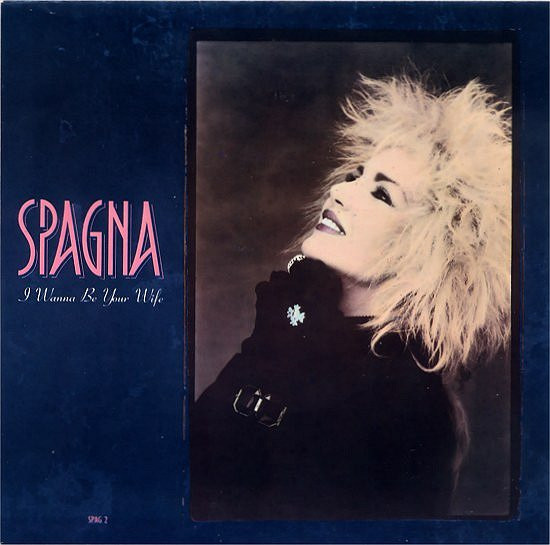 Spagna – I Wanna Be Your Wife (1988