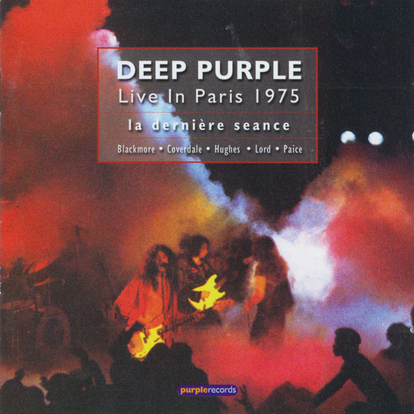 Deep Purple – Live In Paris 1975 (La Dernière Seance) (2004, CD 