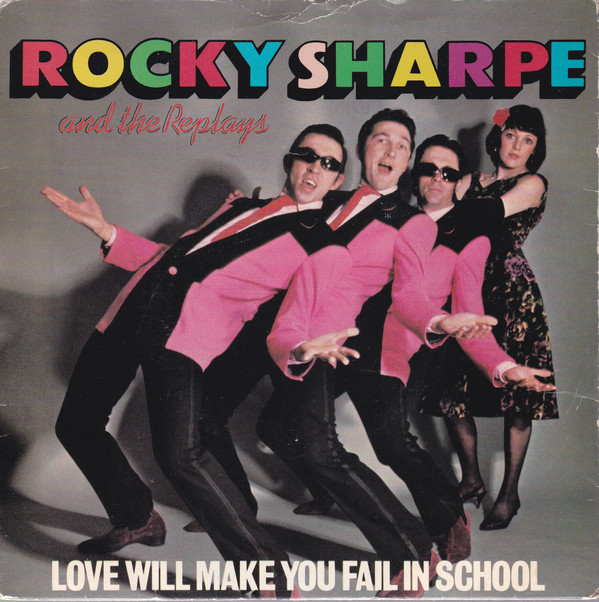 last ned album Rocky Sharpe And The Replays - Love Will Make You Fail In School