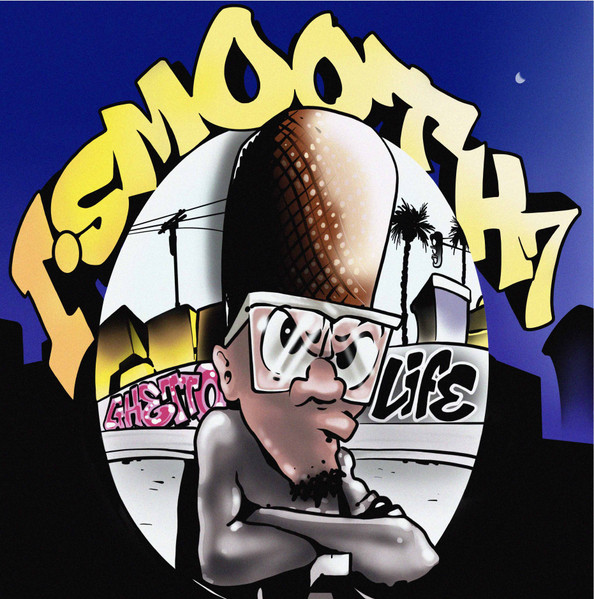 I Smooth 7 – Ghetto Life (2020, Vinyl) - Discogs