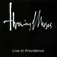 descargar álbum Throwing Muses - Live In Providence