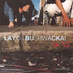 Layo & Bushwacka! - Low Life