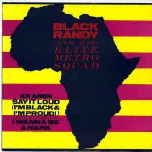 Idi Amin - Black Randy And His Elite Metro Squad