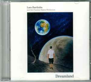 Dreamland - Lars Bartkuhn And His Passion Dance Orchestra