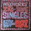 XTC - Waxworks - Some Singles 1977-1982 / Beeswax - Some B-Sides 1977-1982