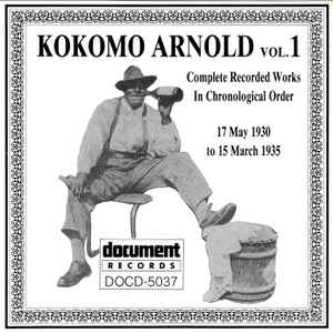 Kokomo Arnold - Complete Recorded Works In Chronological Order Vol. 1 (17 May 1930 To 15 March 1935)