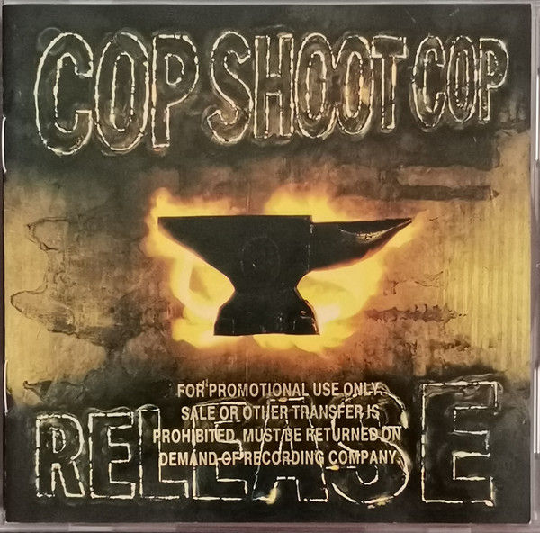 Cop Shoot Cop - Release | Releases | Discogs