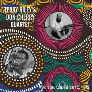 Terry Riley & Don Cherry Quartet - WDR Radio, Koln, February 23, 1975 album cover