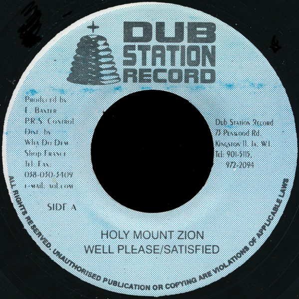 Well Please/Satisfied / Jah Banner – Holy Mount Zion / Zion Skank