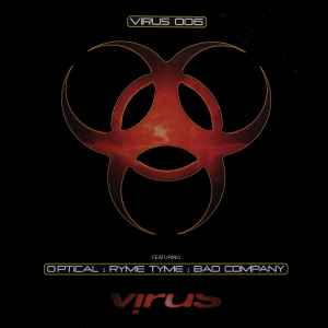 ViRUS 006 - Optical : Ryme Tyme : Bad Company