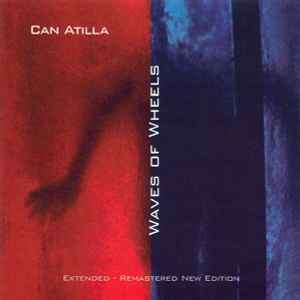 Can Atilla - Waves Of Wheels album cover