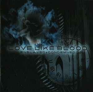 Love Like Blood - Enslaved + Condemned album cover