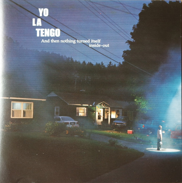 Yo La Tengo – And Then Nothing Turned Itself Inside-Out (2000, CD 