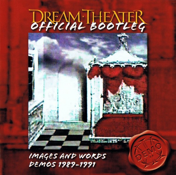 Dream Theater – Official Bootleg: Images And Words Demos 1989-1991