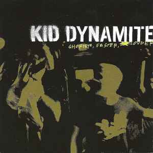 Kid Dynamite (3) - Shorter, Faster, Louder album cover