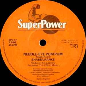 Shabba Ranks / Junior Delgado – Needle Eye Pum Pum / Illegal Gun