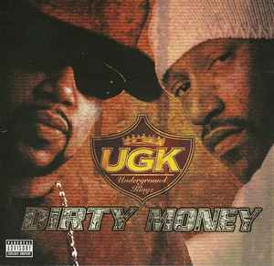 Dirty Money - UGK