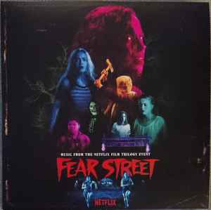 Marco Beltrami - Fear Street (Music From The Netflix Trilogy Event)