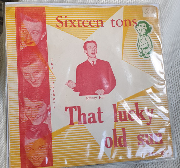 Album herunterladen Johnny Hill, The Snapshots - Sixteen Tons That Lucky Old Sun