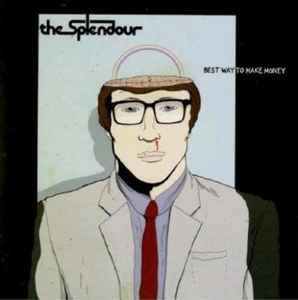 The Splendour - Best Way To Make Money album cover