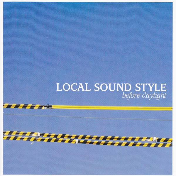 Local Sound Style – Before Daylight (2006
