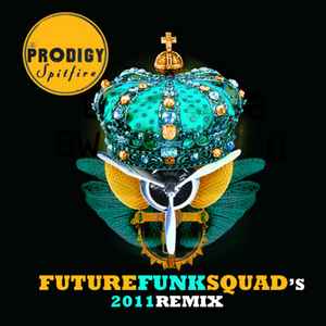 The Prodigy - Spitfire (Future Funk Squad's 2011 Remix) album cover