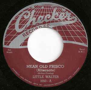 Mean Old Frisco / Come Back Baby  - Little Walter