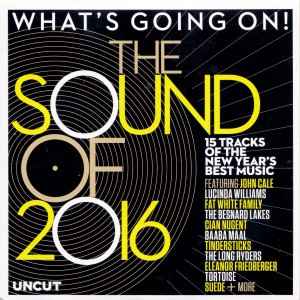 The Sound Of 2016 (What's Going On!) (15 Tracks Of The New Year's Best Music) - Various