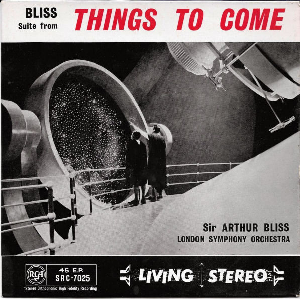 lataa albumi Sir Arthur Bliss Conducting London Symphony Orchestra - Suite From Things To Come