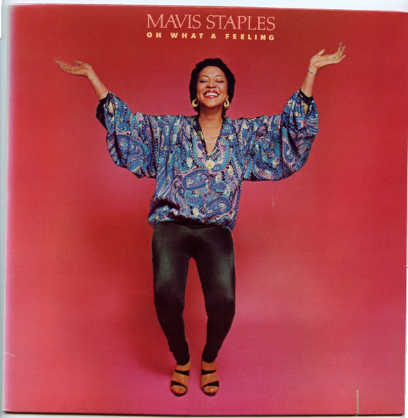 Mavis Staples – Oh What A Feeling (1979, Vinyl) - Discogs