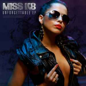 Miss K8 - Unforgettable EP