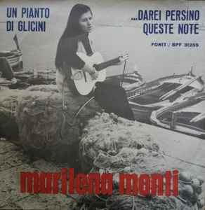 Marilena Monti - Un Pianto Di Glicini /...Darei Persino Queste Note album cover