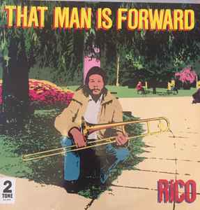 Rico* - That Man Is Forward: LP, Album For Sale | Discogs
