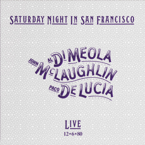 Al Di Meola, John McLaughlin, Paco De Lucía – Saturday Night In