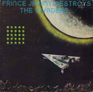 Prince Jammy Destroys The Invaders... - Prince Jammy