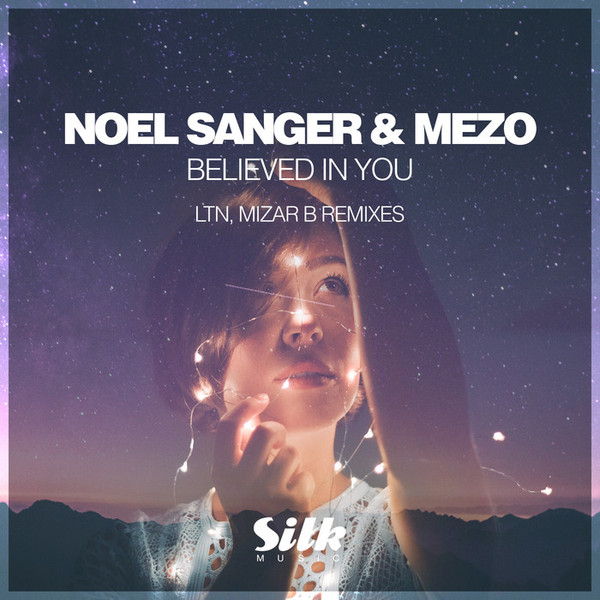 baixar álbum Noel Sanger & Mezo - Believed In You LTN Mizar B Remixes