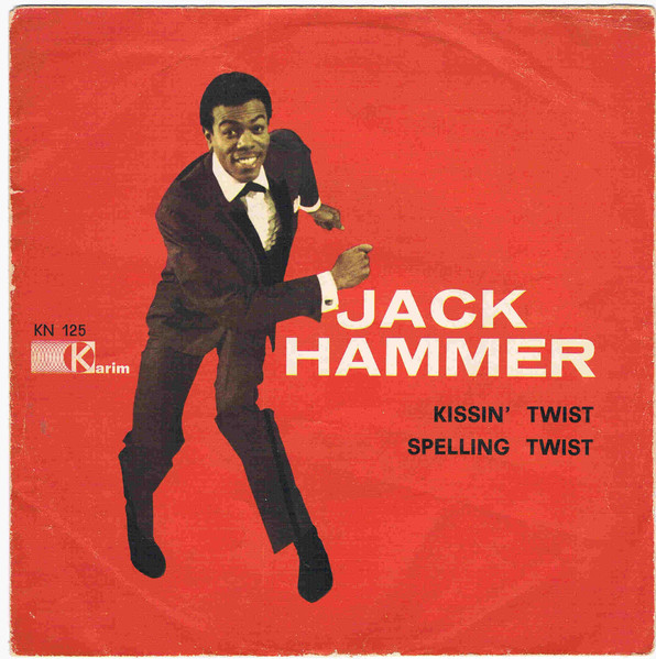 Jack Hammer – Kissin' Twist / Spelling Twist (Vinyl) - Discogs