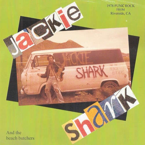 Jackie Shark And The Beach Butchers – 1978 Punk Rock From