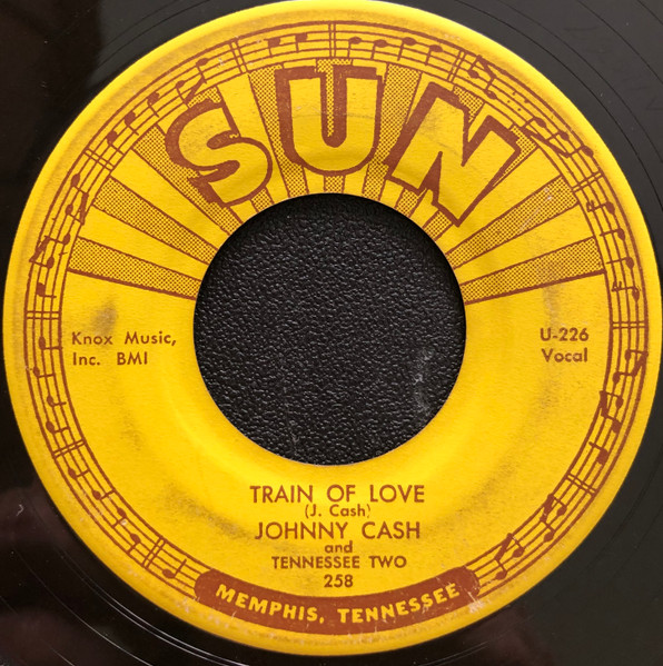 Johnny Cash And Tennessee Two – Train Of Love / There You Go (1956