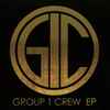 Group 1 Crew - Group 1 Crew EP