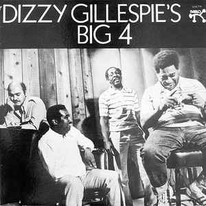 Dizzy Gillespie's Big 4 – Dizzy Gillespie's Big 4 (180 Gram, Vinyl